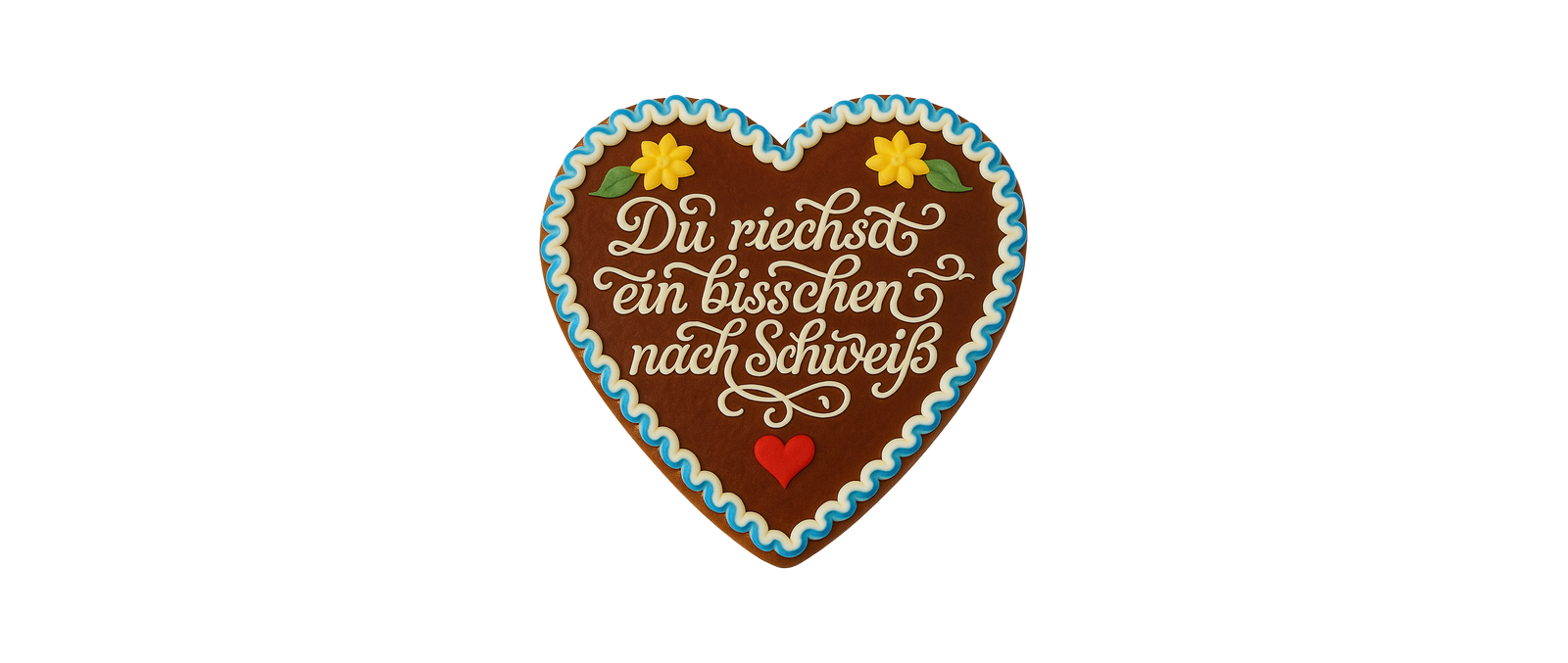 Lebkuchenherz "Du riechst ein bisschen nach Schweiß"