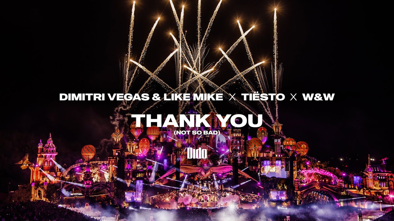 Dimitri Vegas & Like Mike & Tiësto & Dido & W&W - Thank You (Not So Bad) (Official video)