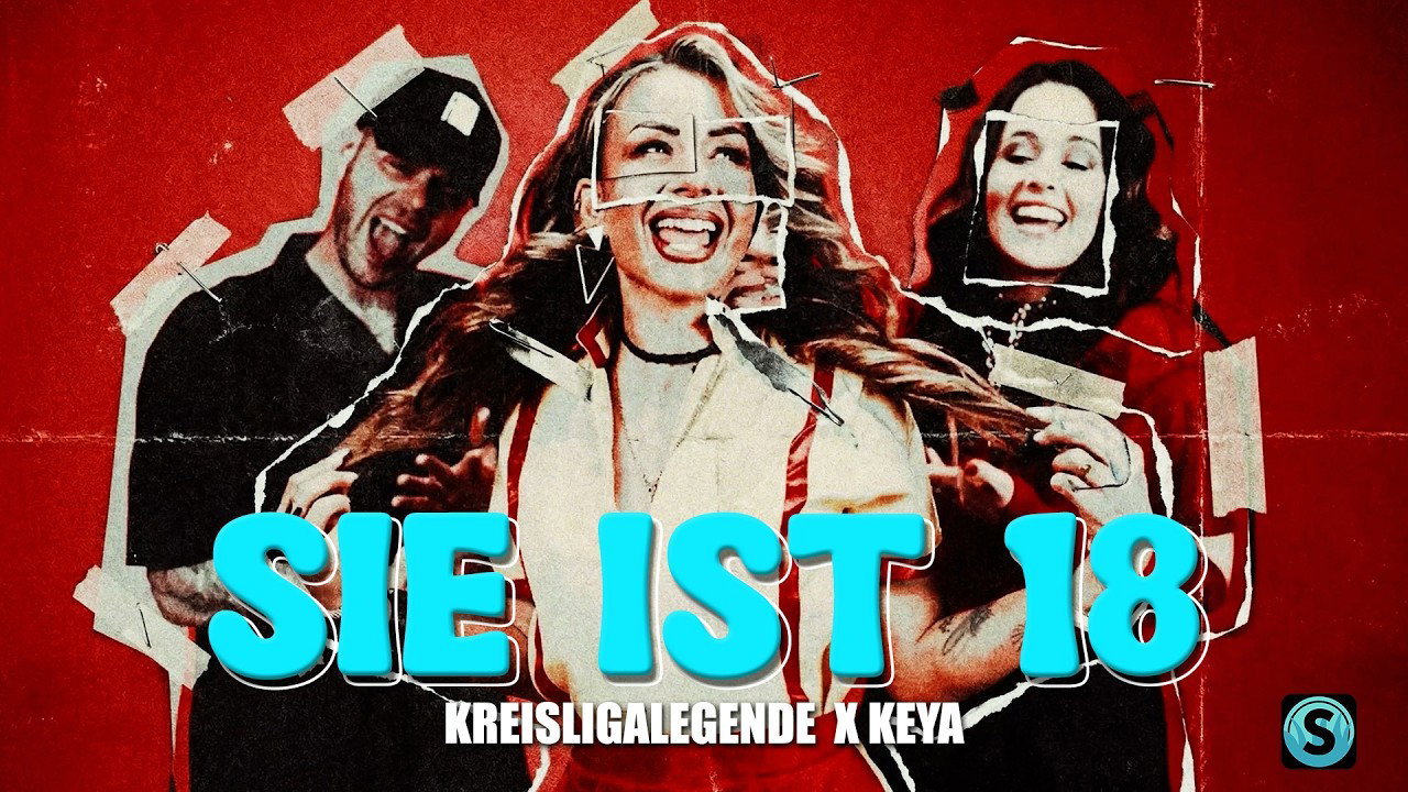 Kreisligalegende x Keya - Sie ist 18 (Official Video)